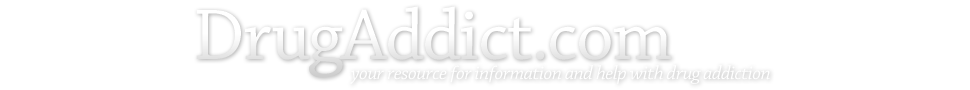 Drug Addict: Your resource for information and help with drug addiction